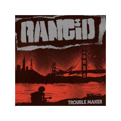Trouble Maker - Rancid LP – Zbozi.Blesk.cz