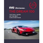 The Dream 100 from Evo and Octane: 100 Years. 100 Cars. the Greatest of All Time. - (Tomalin Peter) – Zboží Dáma