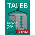 Nasadit vlastní kůži: Skryté asymetrie v každodenním životě - Nassim Nicholas Taleb – Hledejceny.cz