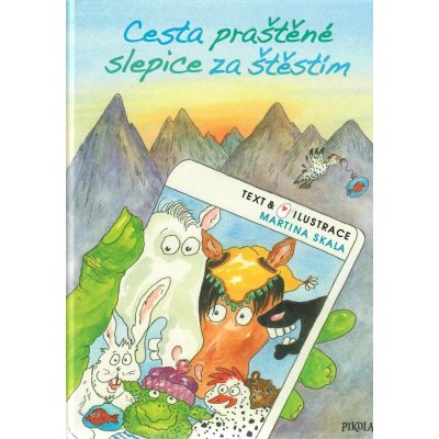 Cesta praštěné slepice za štěstím