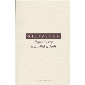 Rané texty o hudbě a řeči Friedrich Nietzsche