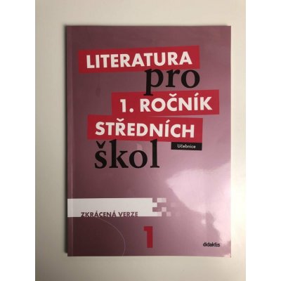 Literatura pro 1. ročník SŠ - učebnice, zkrácená verze – Hledejceny.cz