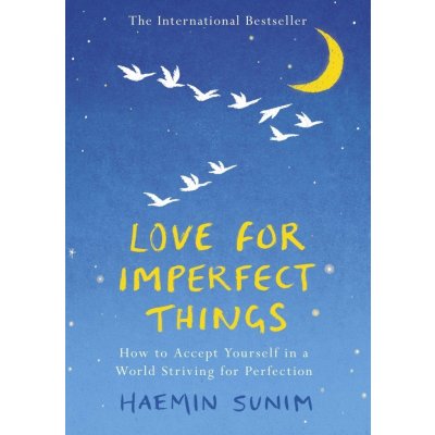 Love for Imperfect Things - Haemin Sunim – Hledejceny.cz