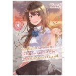 The Girl I Saved on the Train Turned Out to Be My Childhood Friend, Vol. 4 Light Novel KennojiPaperback – Sleviste.cz
