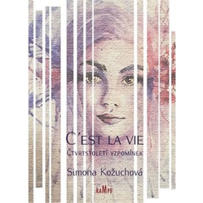 C´est la vie. Čtvrtstoletí vzpomínek - Simona Kožuchová – Zboží Dáma