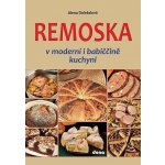 Remoska v moderní i babiččině kuchyni - Alena Doležalová – Zboží Mobilmania
