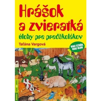 Hrášok a zvieratká – úlohy pre predškolákov - Taťána Vargová – Hledejceny.cz
