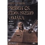 Josef Müller: Příběh čs. židovského vojáka - Jiří Klůc – Hledejceny.cz