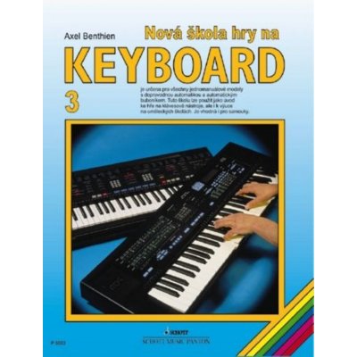 Benthien AxelNová škola hry na keyboard III – Hledejceny.cz