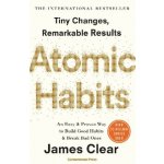 Atomic Habits: An Easy and Proven Way to Build Good Habits and Break Bad Ones - James Clear – Hledejceny.cz
