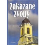 Zakázané zvony - Ružena J.-Moravčíková – Hledejceny.cz