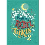 Good Night Stories for Rebel Girls 2 - Elena Favilli, Francesca Cavallo – Sleviste.cz