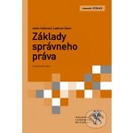Základy správneho práva - Janka Hašanová, Ladislav Dudor – Hledejceny.cz