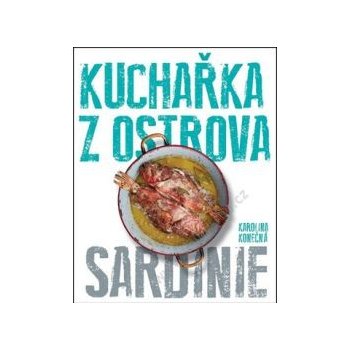 Kuchařka z ostrova Sardinie Karolina Konečná