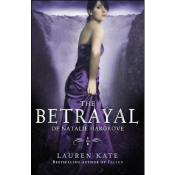 The Betrayal of Natalie Hargrove - Lauren Kate [GB]