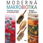 Moderná makrobiotika Zmeňte stravu a životný štýl – Hledejceny.cz