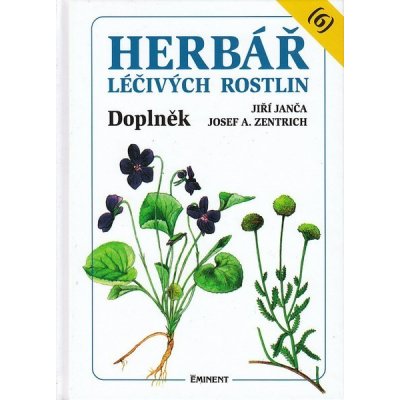 Herbář léčivých rostlin 6 - Josef A. Zentrich; Jiří Janča – Zbozi.Blesk.cz