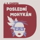 Poslední Mohykán - James Fenimore Cooper