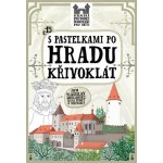 S pastelkami po hradu Křivoklát - Eva Chupíková – Zboží Dáma