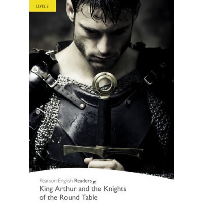 King Arthur and the Knights of the Round Table Level 2: elementary 600 words