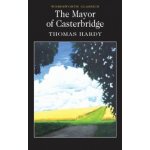 The Mayor of Casterbridge - Thomas Hardy – Hledejceny.cz