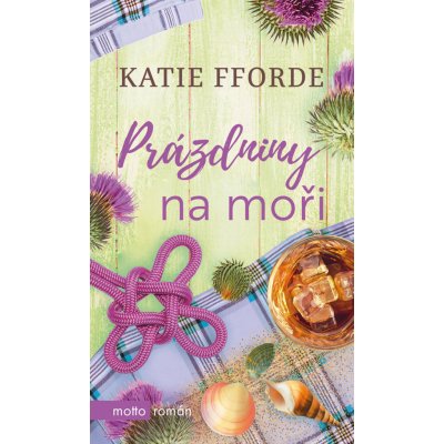 Prázdniny na moři - Katie Fforde – Hledejceny.cz