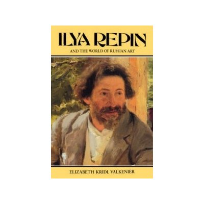 Ilya Repin and the World of Russian Realist Art