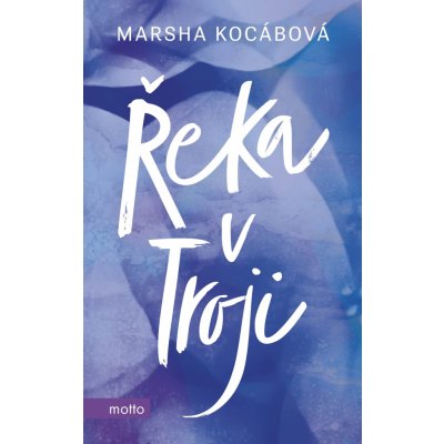 Řeka v Troji - Kocábová Marsha