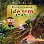 Jde sem lesem - Daniela Krolupperová – Hledejceny.cz