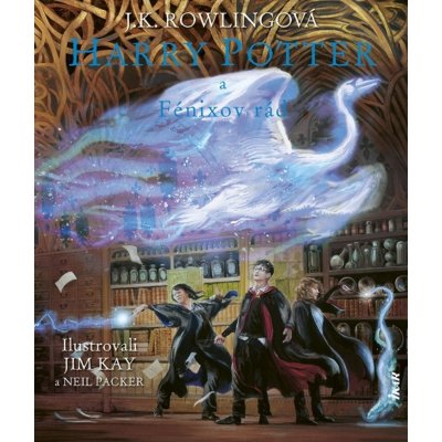 Harry Potter a Fénixov rád - J.K. Rowling, Jim Kay Ilustrátor, Neil Packer ilustrátor – Zboží Mobilmania