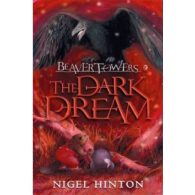 Beaver Towers : The Dark Dream Nigel Hinton Paperback