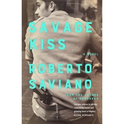 Savage Kiss - Saviano Roberto – Hledejceny.cz