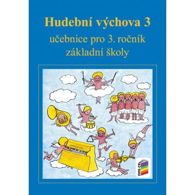 Hudební výchova 3 učebnice - Mgr. Jindřiška Jaglová