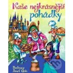 Naše nejkrásnější pohádky – Hledejceny.cz