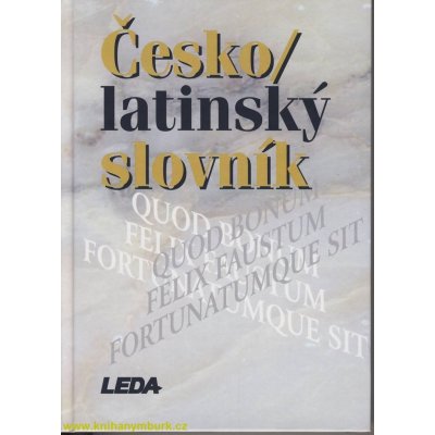 Česko-latinský slovník starověké i současné latiny kolektiv – Zboží Mobilmania