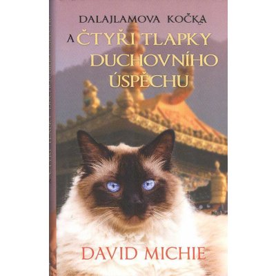 Dalajlamova kočka a čtyři tlapky duchovního úspěchu - David Michie – Zboží Mobilmania