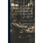 Praktica, Praktina, Pentacon, Edxafrlex Guide – Hledejceny.cz