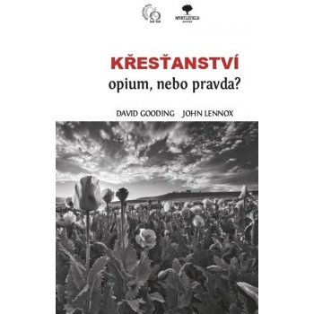 Křesťanství - opium, nebo pravda?