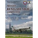 Mission „RENEGADE VIGIL” Completed - Miloslav Bauer, Radim Kostelecký, kolektiv spoluautorů