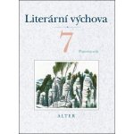 Literární výchova 7 Pracovní sešit - Hana Staudková, Marta Lískovcová – Hledejceny.cz