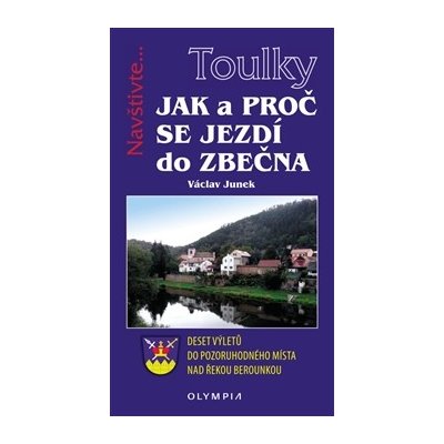 Junek Václav: Jak a proč se jezdí do Zbečna Kniha – Hledejceny.cz