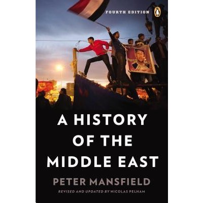 A History of the Middle East Mansfield Peter Paperback – Zbozi.Blesk.cz