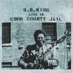 King B.B. - Live In Cook County Jail LP – Zbozi.Blesk.cz