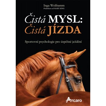 Čistá mysl: čistá jízda - Inga Wolframm