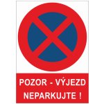 Bezpečnostní značky DP22 A4 plast Pozor výjezd, neparkovat – Hledejceny.cz