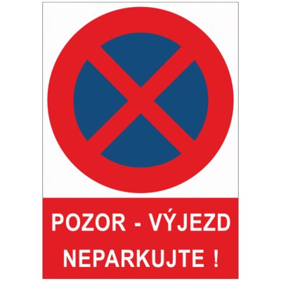Bezpečnostní značky DP22 A4 plast Pozor výjezd, neparkovat – Hledejceny.cz