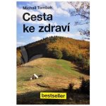 Tombak Michail: Cesta ke zdraví Kniha – Zboží Mobilmania