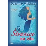 Štvanice na vílu Kniha - Mischke Susanne – Hledejceny.cz