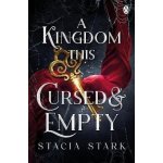 A Kingdom This Cursed and Empty: The enchanting slow burn romantasy series for fans of Rav – Zboží Dáma