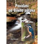 Povídání od Bílého potoka – Bouzek Ota – Hledejceny.cz